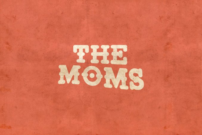 The Moms