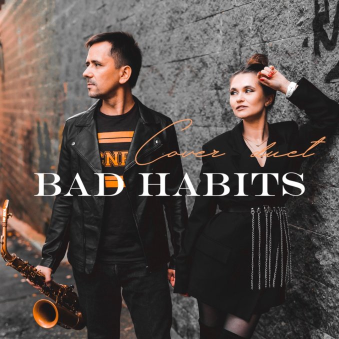 Bad Habits - кавер дуэт